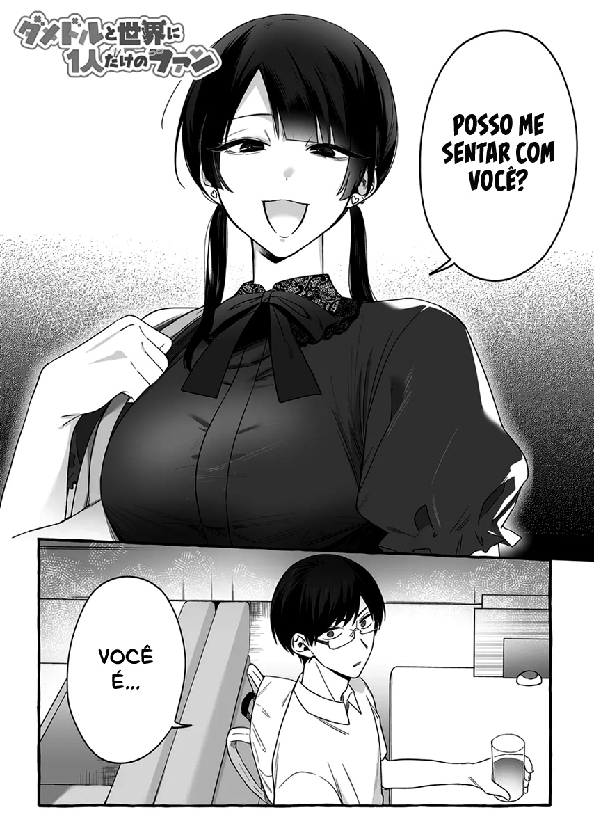 Damedol to Sekai ni Hitori Dake no Fan Capítulo 1