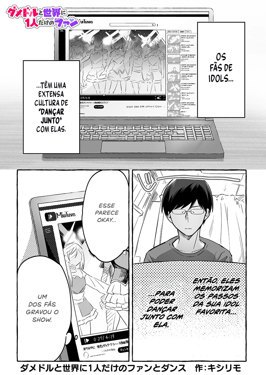 Damedol to Sekai ni Hitori Dake no Fan Capítulo 1
