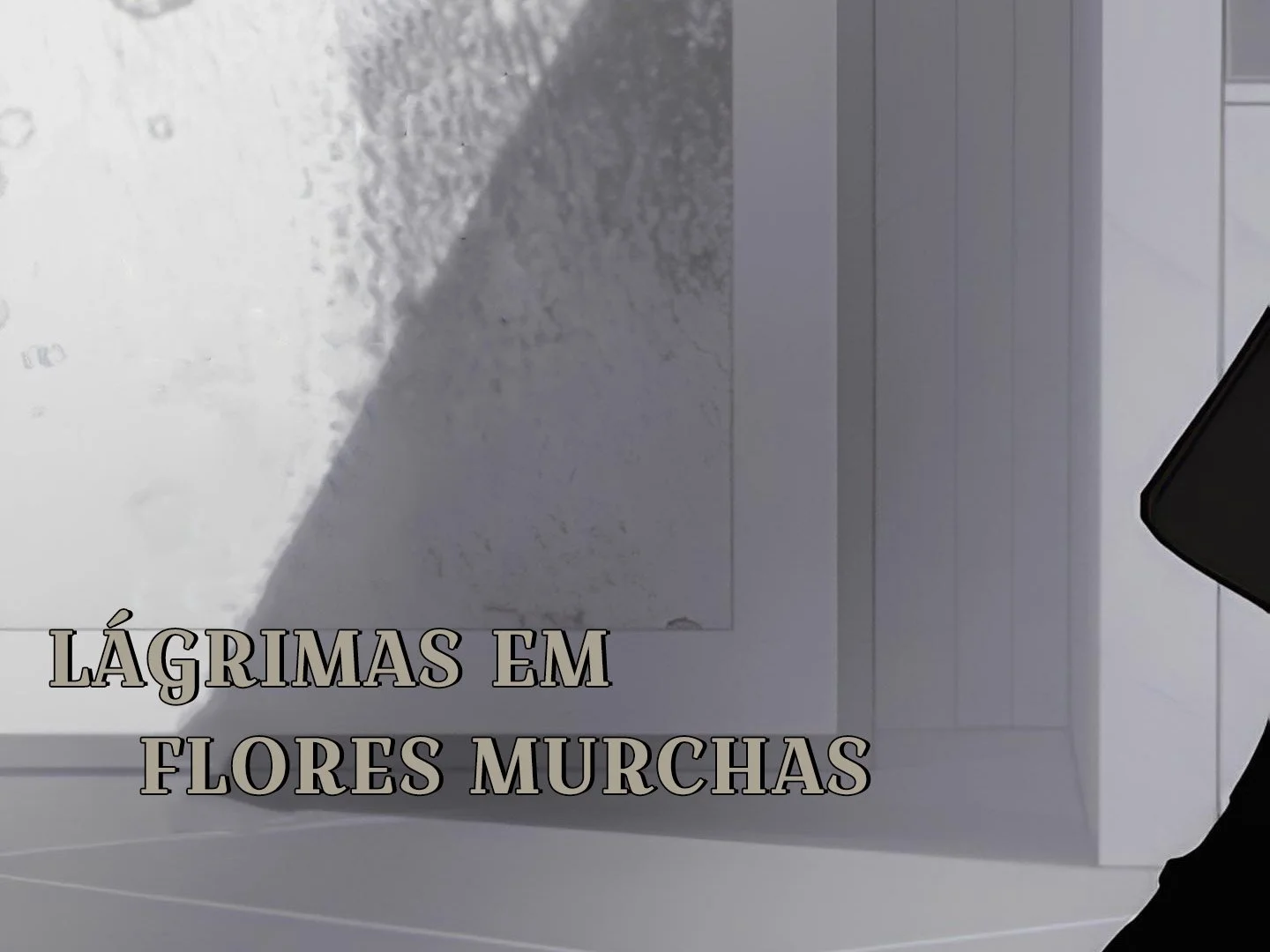 Lágrimas Sobre Flores Murchas Capítulo 1